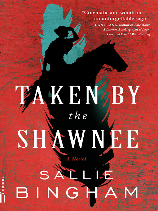 Title details for Taken by the Shawnee by Sallie Bingham - Available